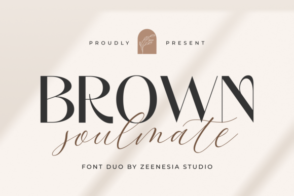 Brown Soulmate: Evaluating a Versatile Sans Serif and Script Font Duo